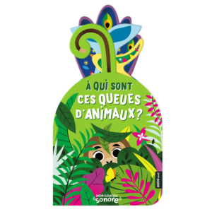AUZOU – Livre sonore, « A qui sont ces queue d&rsquo;animaux? »